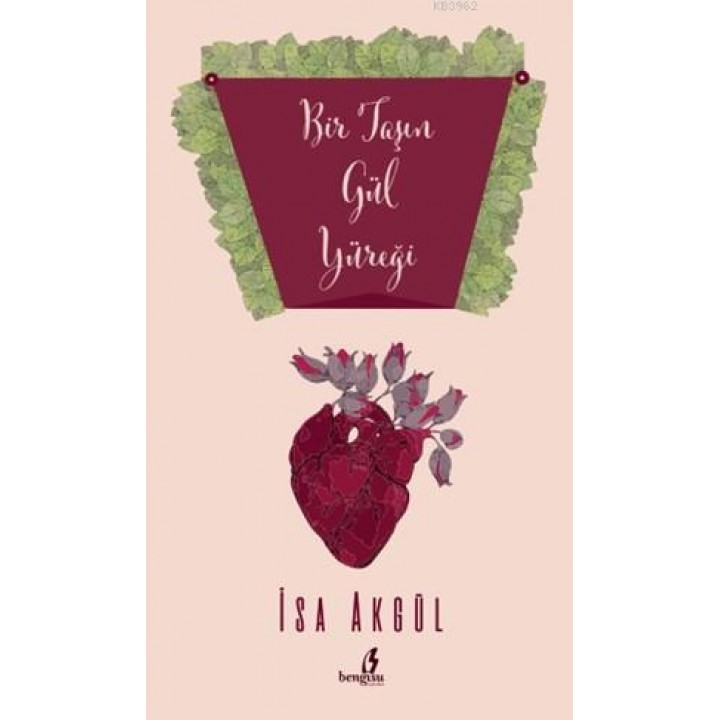 Bir Taşın Gül Yüreği