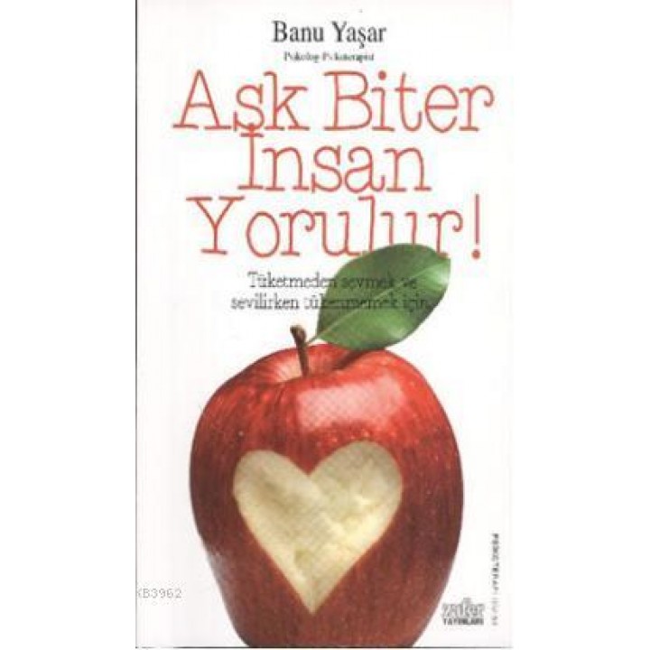 Aşk Biter İnsan Yorulur!