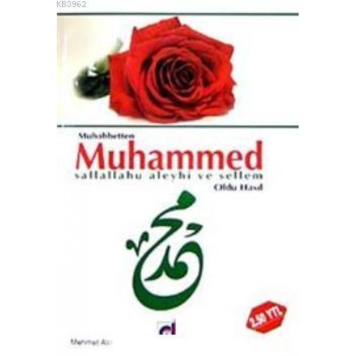 Muhabbeten Muhammed Sallallahu Aleyhi ve Sellem  Oldu Hasıl