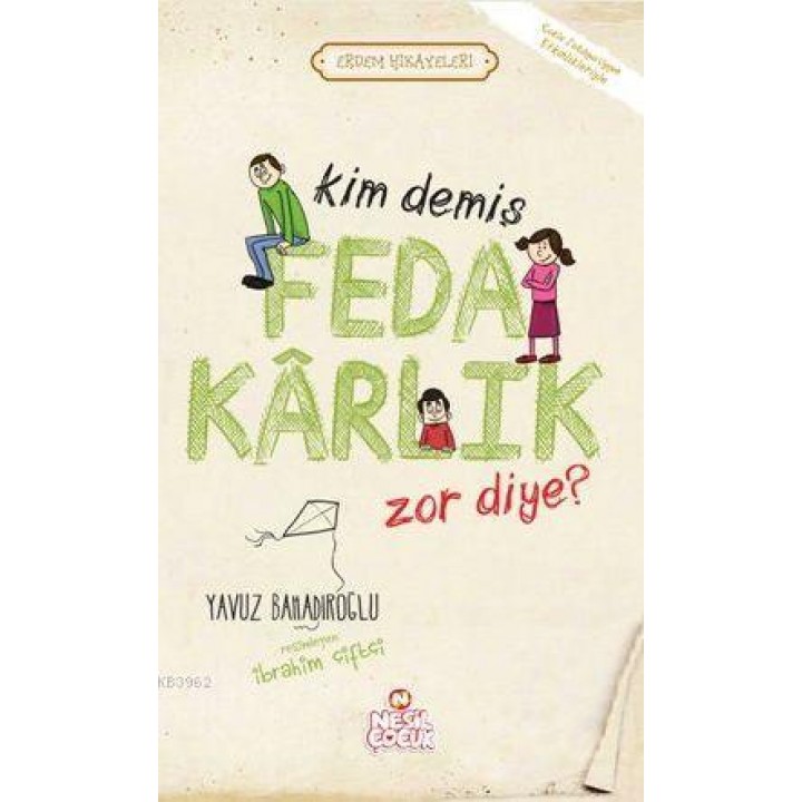 Kim Demiş Fedakarlık Zor Diye