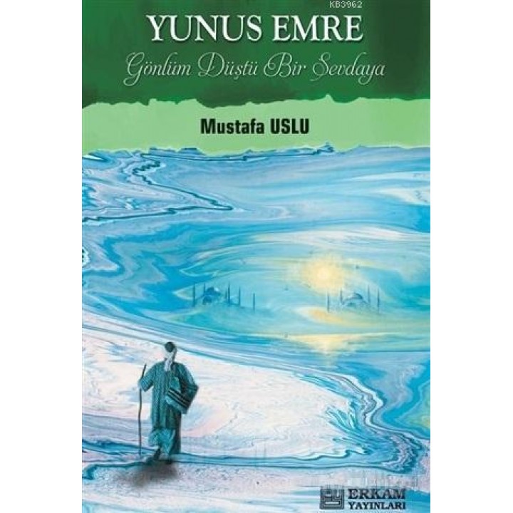 Yunus Emre Gönlüm Düştü Bir Sevdaya