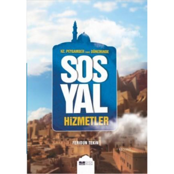 Hz. Peygamber (Sas) Döneminde Sosyal Hizmetler