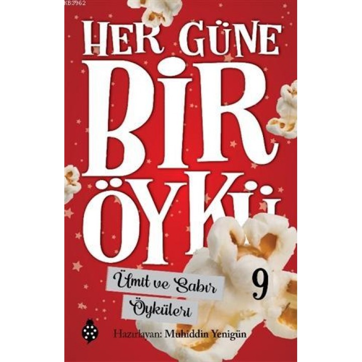 Ümit ve Sabır Öyküleri - Her Güne Bir Öykü 9