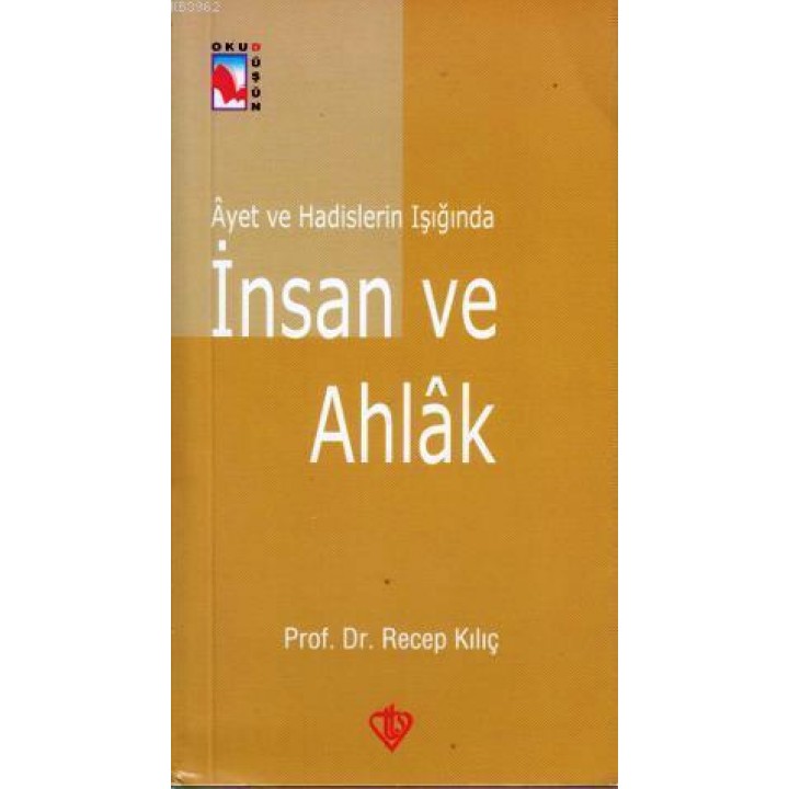 Ayet ve Hadislerin Işığında İnsan ve Ahlak