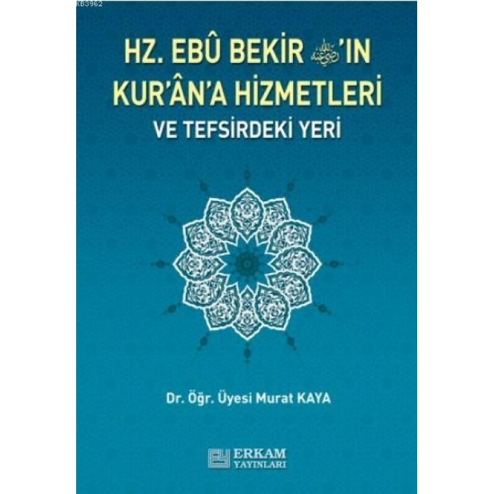 Hz. Ebu Bekir'in Kuran'a Hizmetleri ve Tefsirdeki Yeri