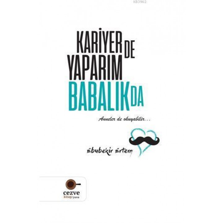 Kariyer de Yaparım Babalık da