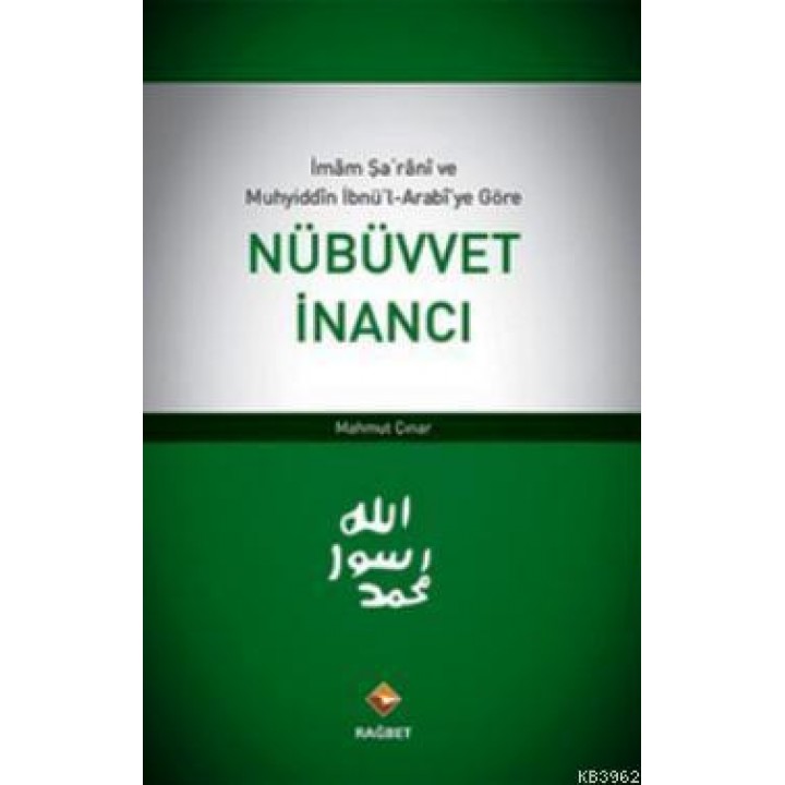 İmam Şarani ve Muhyiddin İbnü'l-Arabi'ye Göre Nübüvvet İnancı