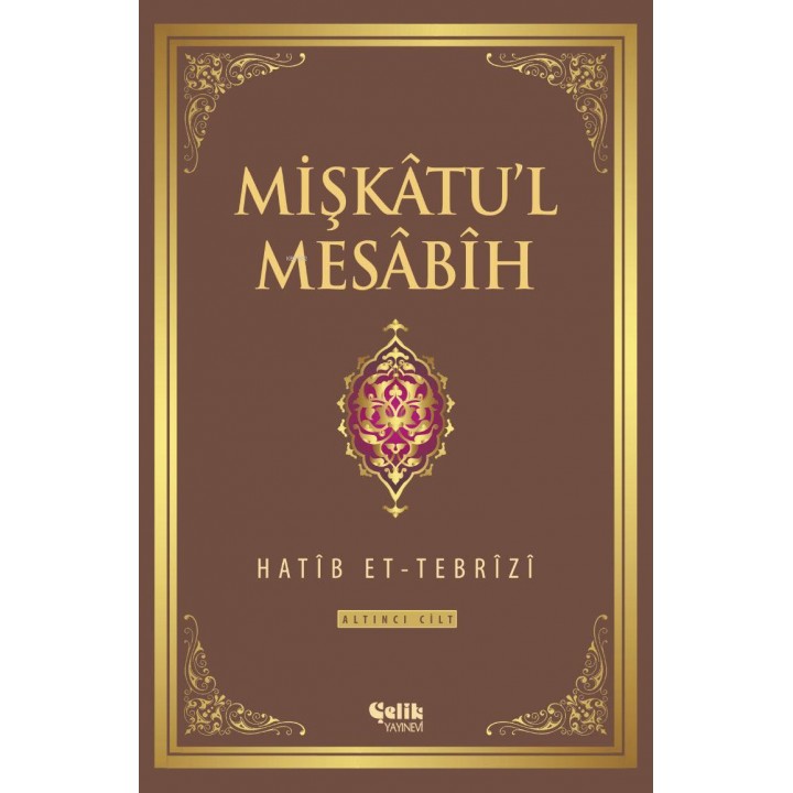 Mişkatu'l Mesabih 6. Cilt
