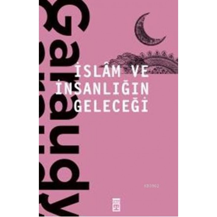 İslam ve İnsanlığın Geleceği