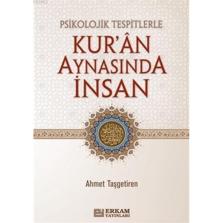 Psikolojik Tespitlerle Kur'an Aynasında İnsan