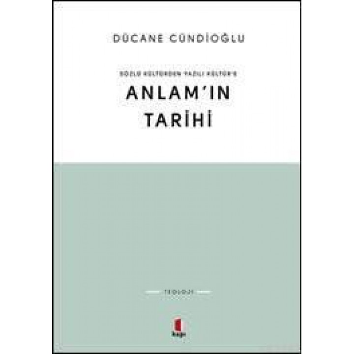 Sözlü Kültürden Yazılı Kültüre  Anlamın Tarihi