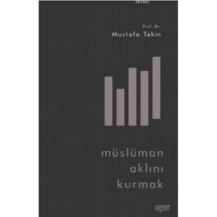 Müslüman Aklını Kurmak