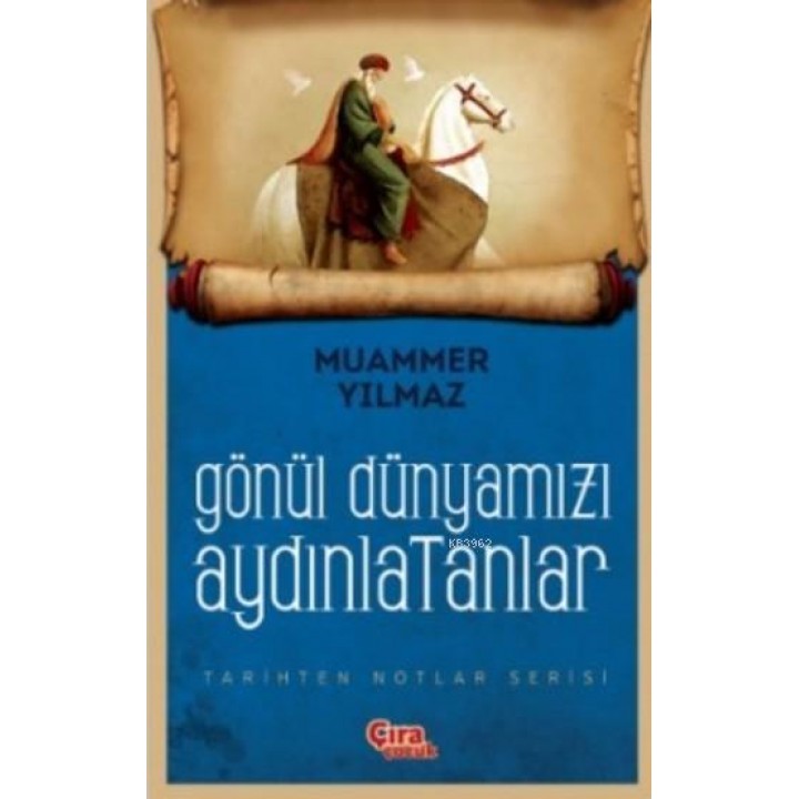 Gönül Dünyamızı Aydınlatanlar
