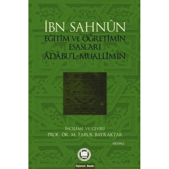 Eğitim Ve Öğretimin Esasları; Âdâbul-Muallimîn