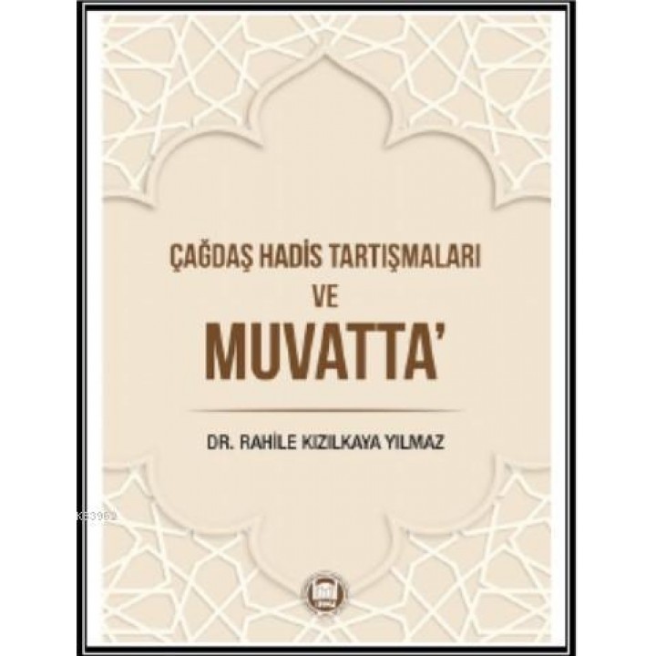Çağdaş Hadis Tartışmaları ve Muvatta