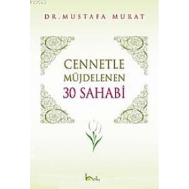 Cennetle Müjdelenen 30 Sahabi
