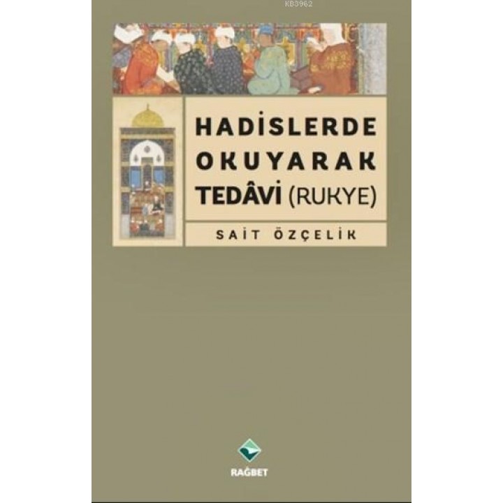 Hadislerde Okuyarak Tedavi (Rukye)
