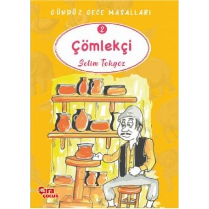 Çömlekçi – Gündüz Gece Masalları 2