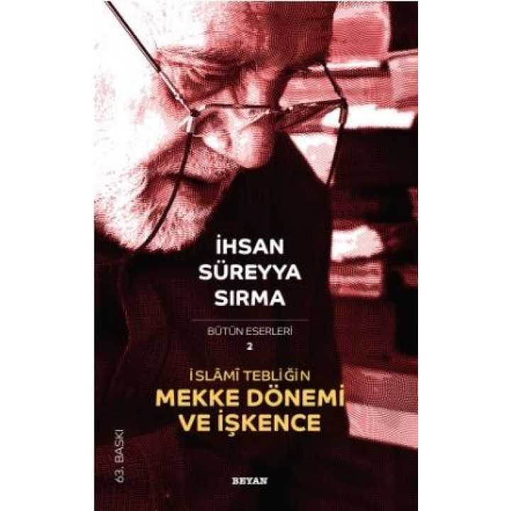 İslâmi Tebliğin Mekke Dönemi ve İşkence