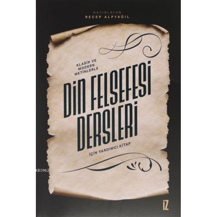 Klasik ve Modern Metinlerle Din Felsefesi Dersleri İçin Yardımcı Kitap