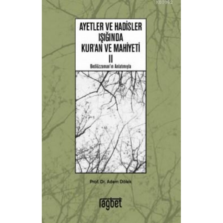 Ayetler ve Hadisler Işığında Kuran ve Mahiyeti 2