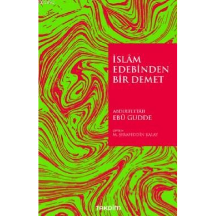 İslam Edebinden Bir Demet