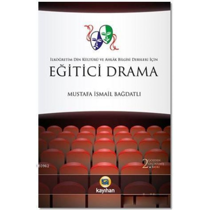 Eğitici Drama; İlköğretim Din Kültürü ve Ahlak Bilgisi Dersleri İçin