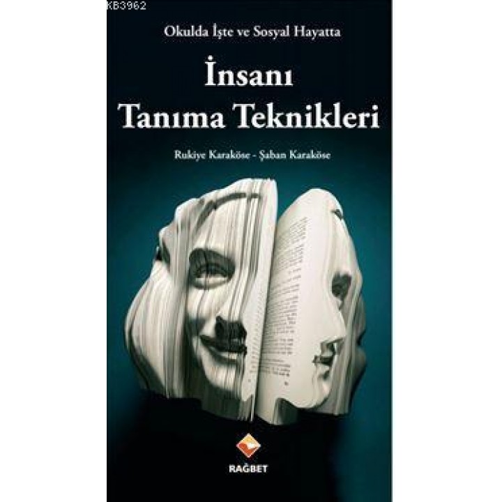 Okulda İşte ve Sosyal Hayatta İnsanı Tanıma Teknikleri