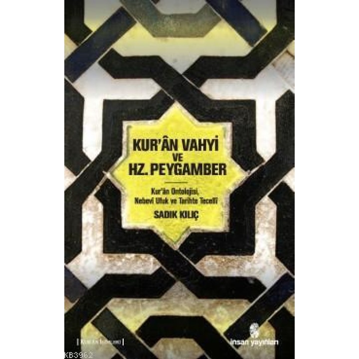 Kur'ân Vahyi ve Hz. Peygamber