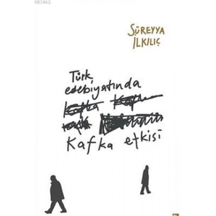 Türk Edebiyatında Kafka Etkisi