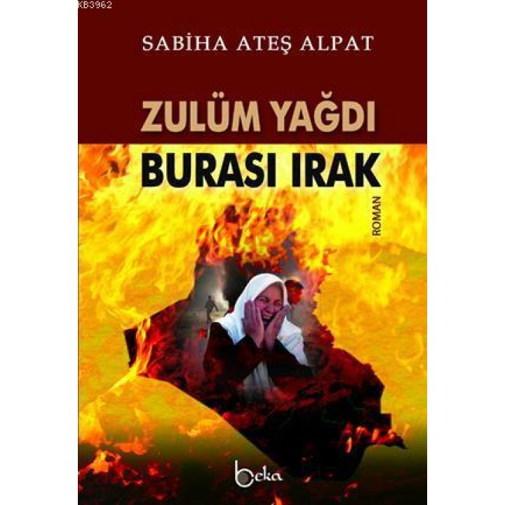 Zulüm Yağdı - Burası Irak
