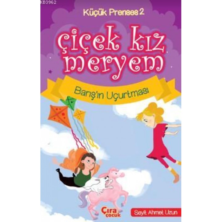 Çiçek Kız Meryem-2 Barış'ın Uçurtması