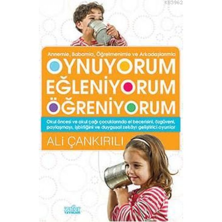 Oynuyorum Eğleniyorum Öğreniyorum