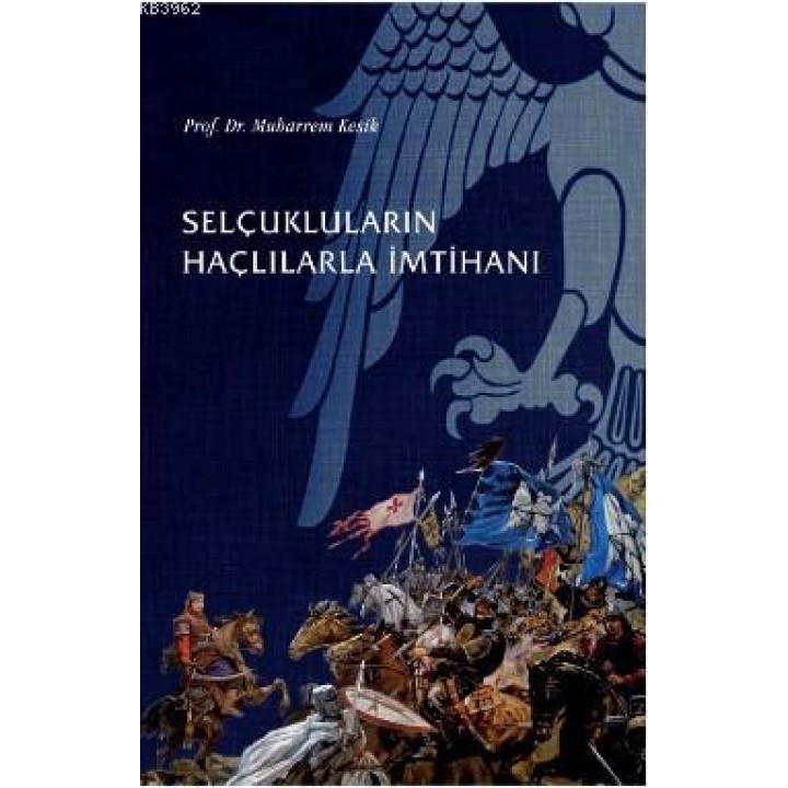 Selçukluların Haçlılarla İmtihanı