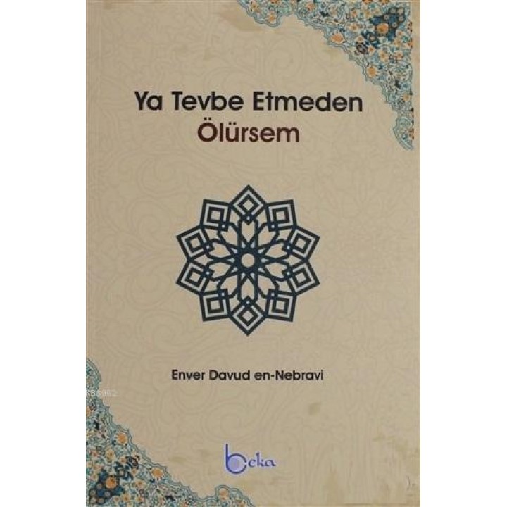 Ya Tevbe Etmeden Ölürsem