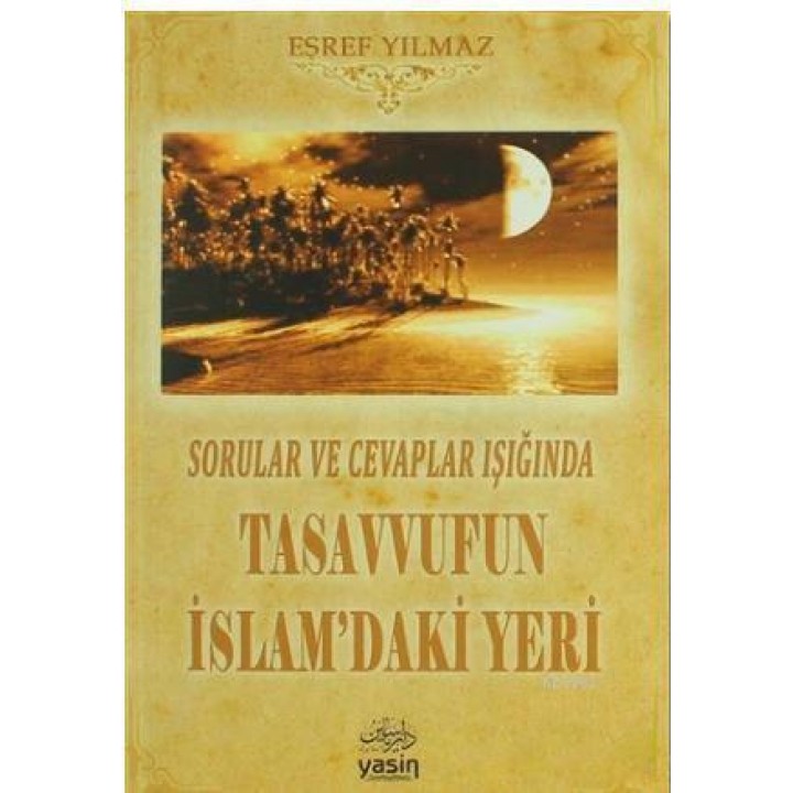 Sorular ve Cevaplar Işığında Tasavvufun İslamdaki Yeri