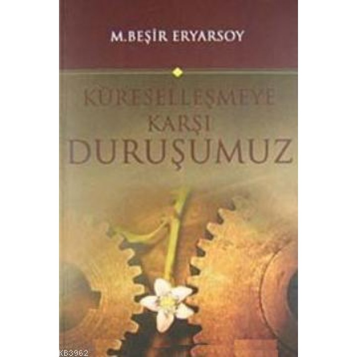 Küreselleşmeye Karşı Duruşumuz