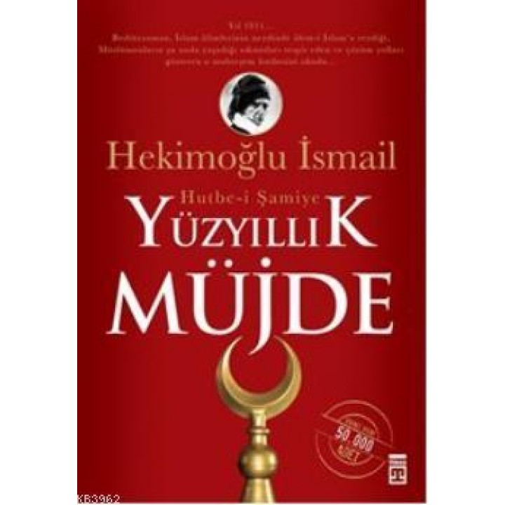 Yüzyıllık Müjde: Hutbe-i Şamiye