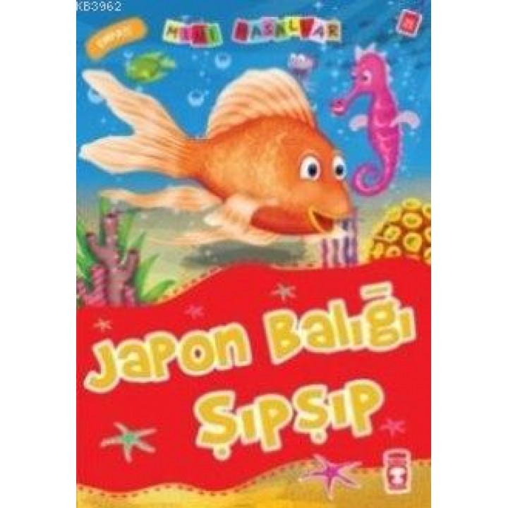 Japon Balığı Şıp Şıp; Mini Masallar
