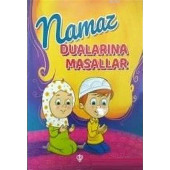 Namaz Dualarına Masallar