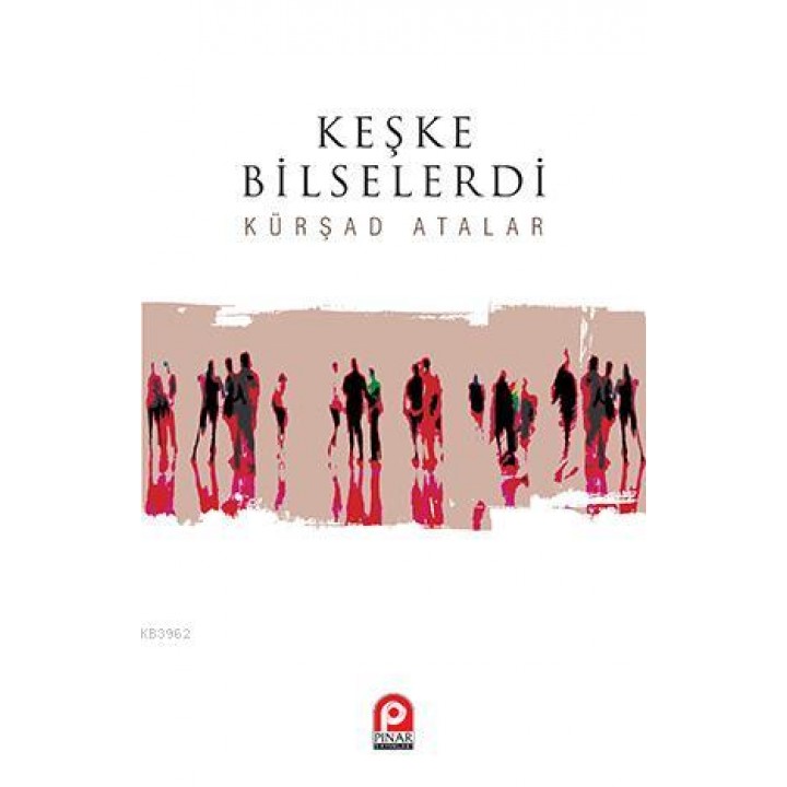 Keşke Bilselerdi