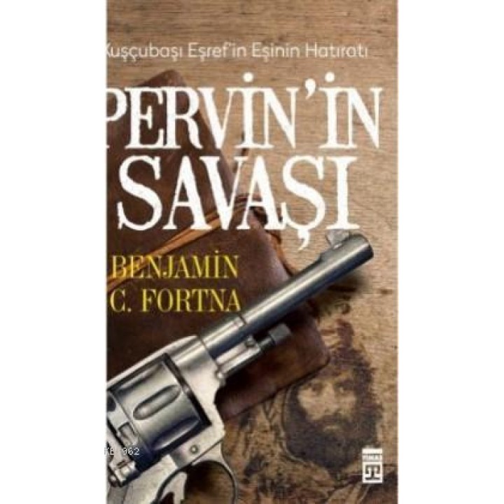 Kuşçubaşı Eşref`in Eşi Pervin`in Savaşı Hatırat