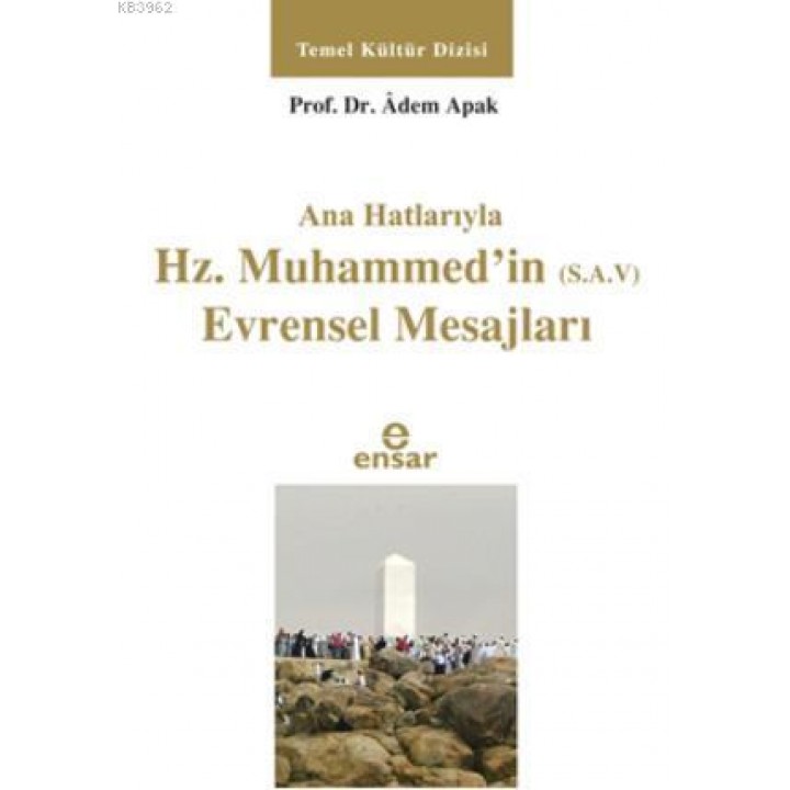 Anahatlarıyla Hz. Muhammed'in (s.a.v) Evrensel Mesajları