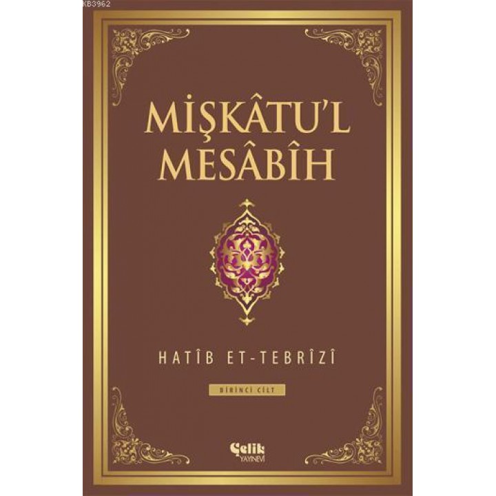 Mişkâtu'l Mesâbîh 1. Cilt