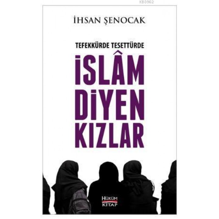 Tefekkürde, Tesettürde İslam Diyen Kızlar