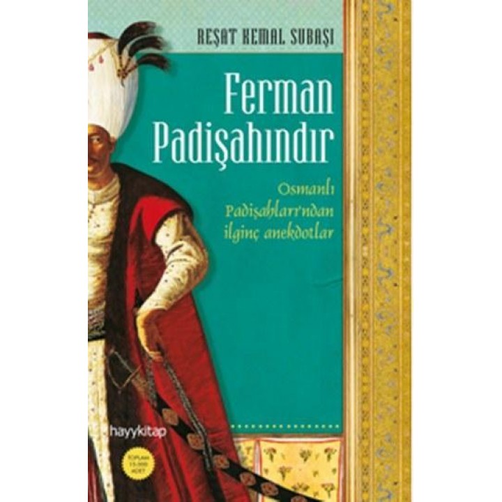 Ferman Padişahındır