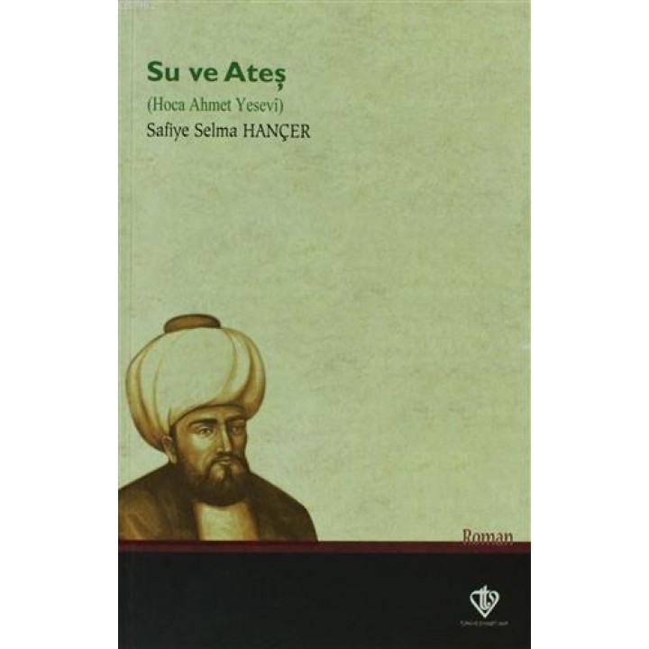 Su ve Ateş Hoca Ahmet Yesevi