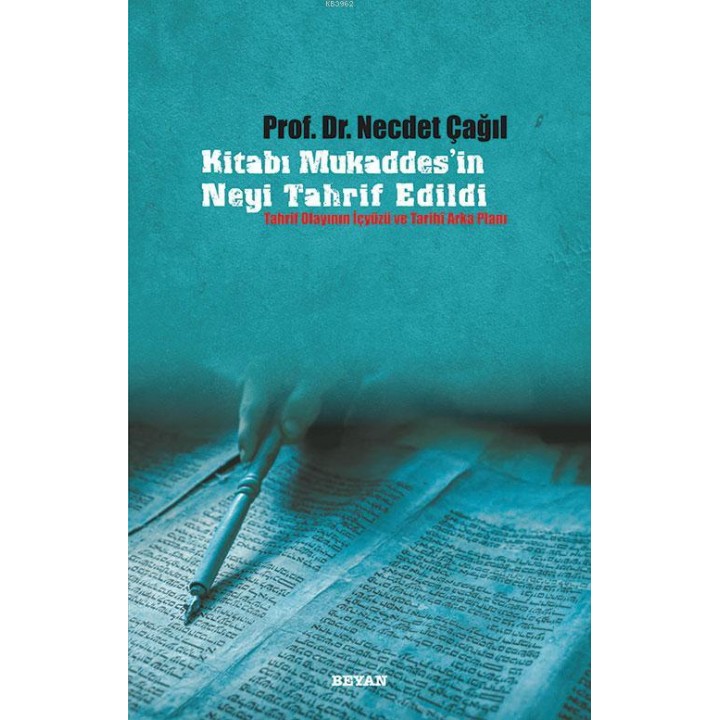 Kitabı Mukaddes'in Neyi Tahrif Edildi