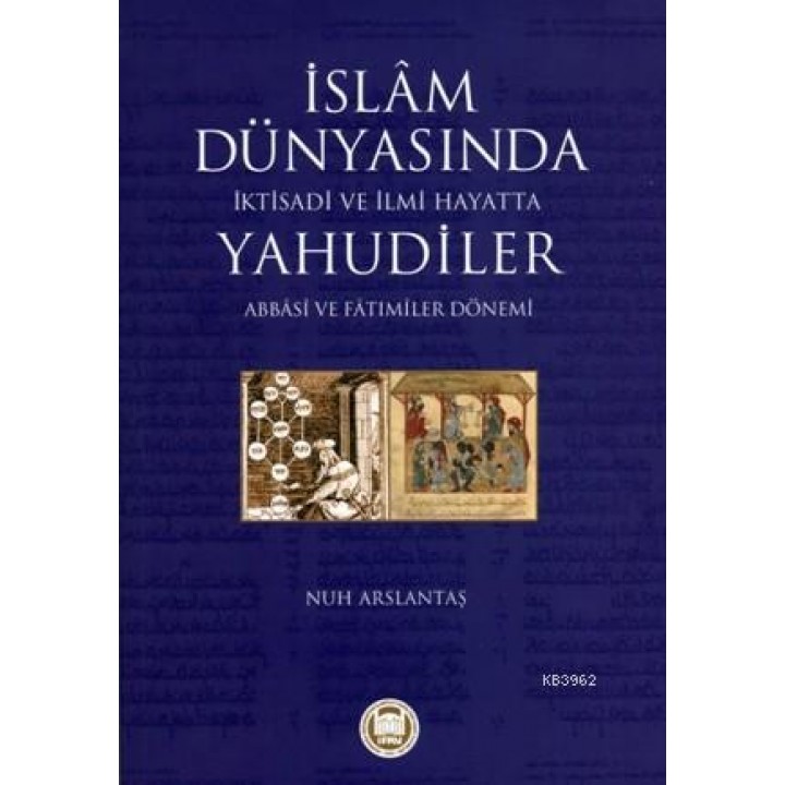 İslam Dünyasında İktisadi ve İlmi Hayatta Yahudiler