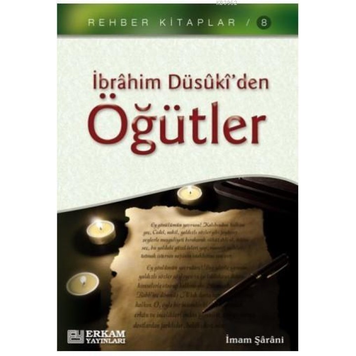İbrahim Düsûki'den Öğütler